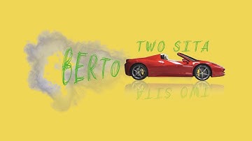 Berto-Two Sita (Prod. Wish)
