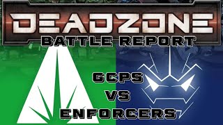 Deadzone Battle Report: GCPS vs Enforcers 150 points