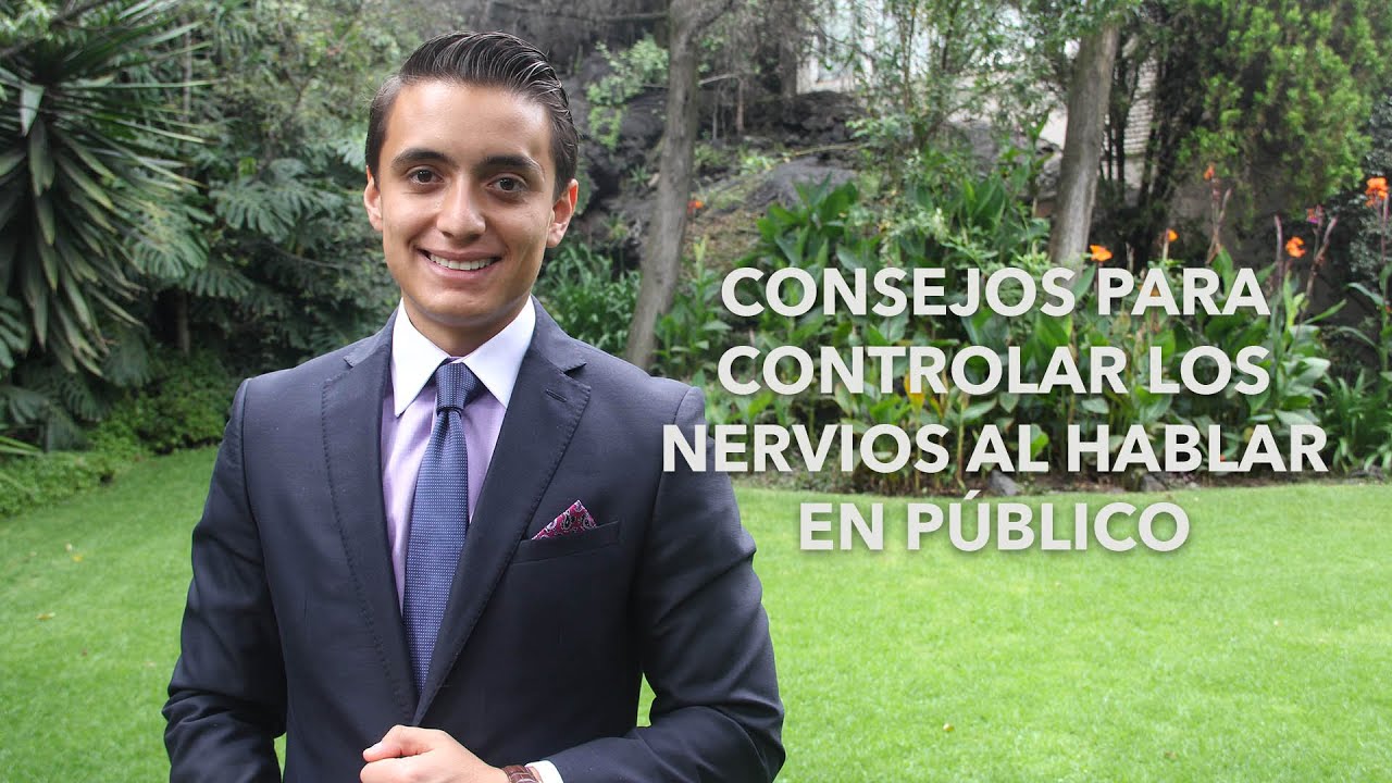 Como se controlar los nervios al hablar en publico