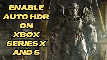 Enable Auto HDR for Fallout 4 on Series X and S
