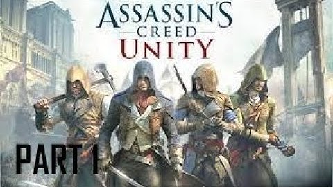 Assassins Creed Unity Part 1 - Intro - Gameplay Walkthough