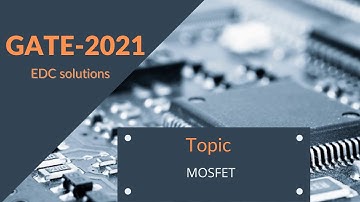 Previous year GATE question- GATE 2021- Electronic Devices(EDC)- MOSFET- 2 Marks