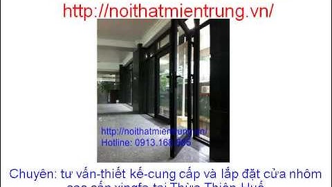 cửa nhôm cao cấp xingfa tại Thừa Thiên Huế 0913.168.865 Mr Sơn