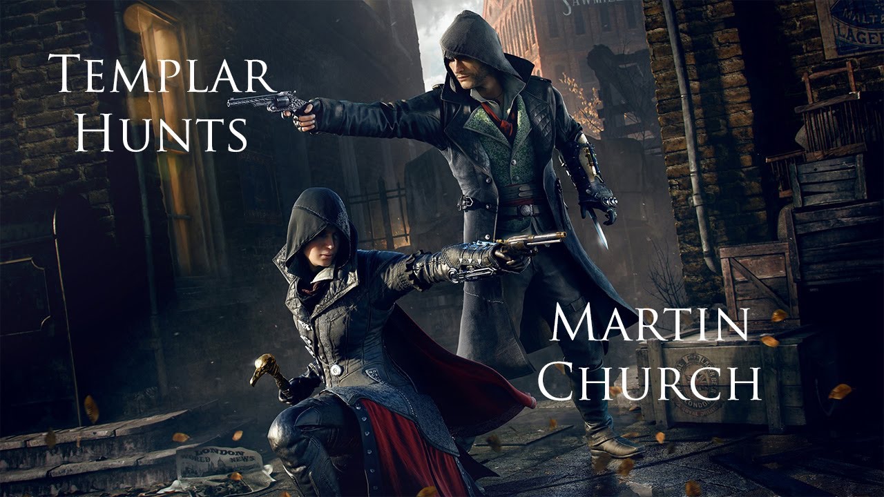 Assassin S Creed Syndicate Templar Hunts Martin Church Youtube