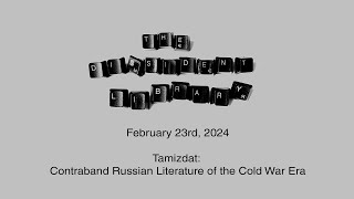 The Dissident Library: Tamizdat: Contraband Russian Literature of the Cold War Era