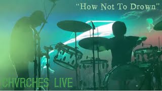 How Not To Drown - Chvrches (Raleigh, NC)