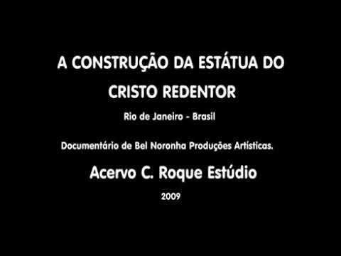 Vídeo: Estátua Do Cristo Redentor No Rio De Janeiro: A História Da Construção