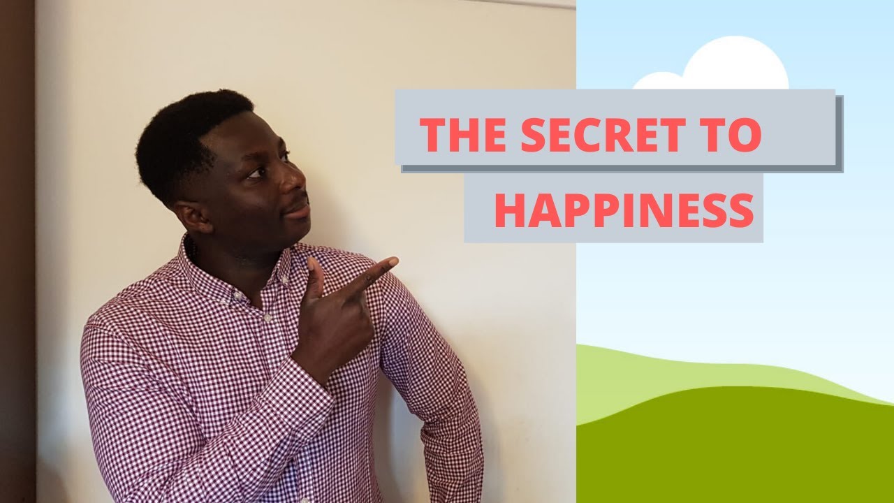 The Secret to Happiness - YouTube