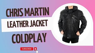 Get Chris Martin Leather Jacket | Coldplay Leather Jacket Guide