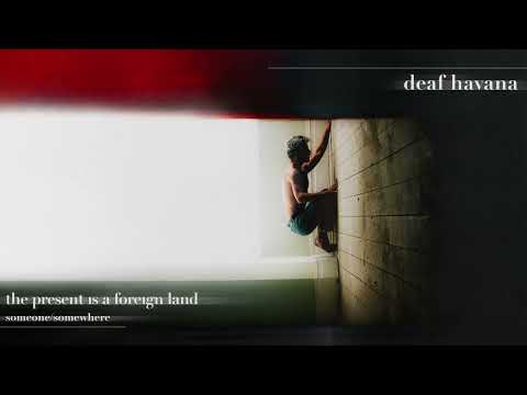 Deaf Havana — Someone/Somewhere feat. IDER (Official album visualiser)