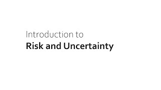 Risk and Uncertainty