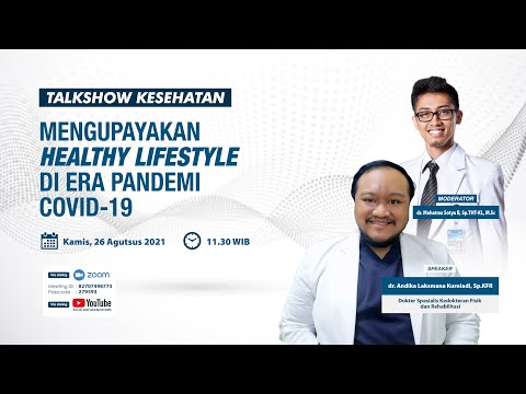 Talkshow Kesehatan | "Mengupayakan Healthy Lifestyle di Era Pandemi Covid-19" - 26 Agustus 2021