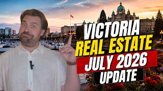 Victoria Real Estate Update July 2026