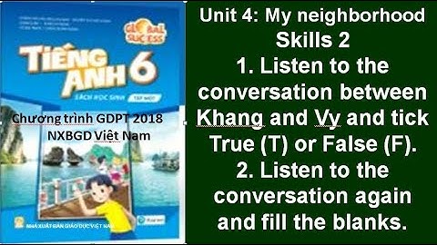Bài nghe tiếng Anh 6 Global Success - Unit 4: My neighborhood - Skills 2 - Listening.