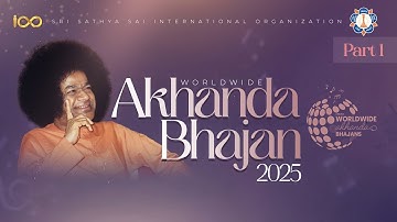 Worldwide Akhanda Bhajan 2025 - Part 01 | SSSIO | Sathya Sai Baba
