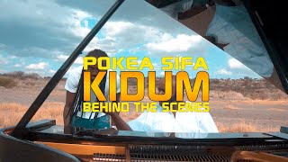 KIDUM Behind The Scenes - POKEA SIFA ( UHIMIDIWE )