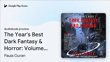 The Year's Best Dark Fantasy & Horror: Volume… by Paula Guran · Audiobook preview