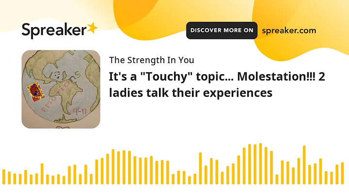 It's a "Touchy" topic... Molestation!!! 2 ladies t...