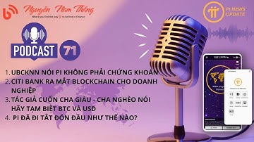 PODCAST #71: PI ĐÃ ĐI TẮT ĐÓN ĐẦU NHƯ THẾ NÀO  KHI UBCKNN NÓI PI KHÔNG PHẢI LÀ CHỨNG KHOÁN