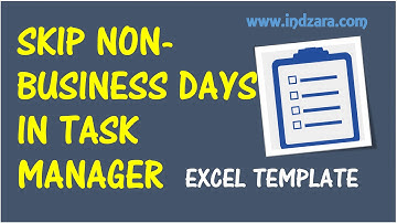 Task Manager (Advanced) ExcelTemplate - v2 - Skip Non-Business days