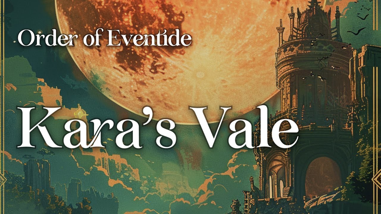 Kara's Vale in Order of Eventide