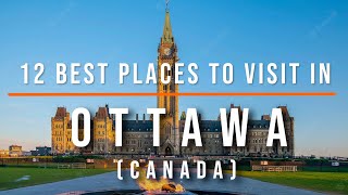 12 Best Things to do in Ottawa, Canada | Travel Video | Travel Guide | SKY Travel