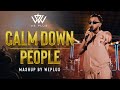 Calm down x people  mashup by weplus  live at hanthane   