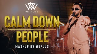 Calm Down x People - Mashup by WePlus | Live at Hanthane ( හන්තානේ )