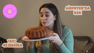 Airfryer Kek Tarifi | Airfryer da kek nasıl yapılır?