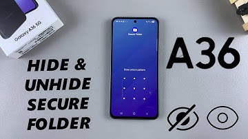 How To Hide / Unhide Secure Folder On Samsung Galaxy A36