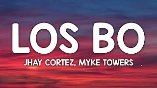 Jhay Cortez, Myke Towers - Los Bo Letralyrics