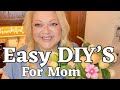 Super Easy DIY’s for Mom