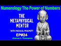 Ep24 numerology understanding the power of your numbers the metaphysical mentor podcast