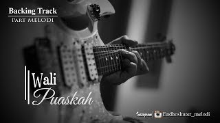 WALI - PUASKAH Backing Track Part Melodi