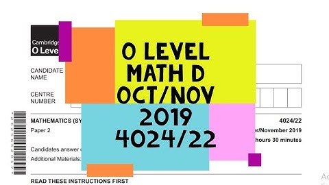 O Level Math D Paper 2 4024/22 Oct/Nov 2019