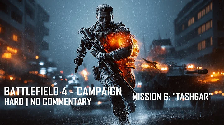 Battlefield 4 Campaign – Mission 6 “Tashgar” | Hard No Commentary Full Gameplay