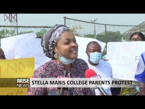 STELLA MARIS COLLEGE PARENTS PROTEST - ARISE NEWS REPORT