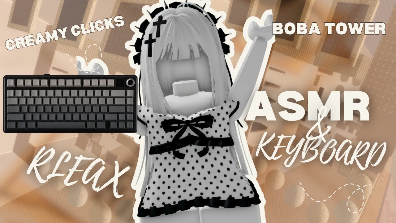 ASMR BOBA TOWER KEYBOARD CLICKS...(FOR SLEEP)