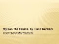 My Son The Fanatic ll  Short Qusetions/Answers