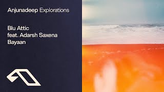 Blu Attic feat. Adarsh Saxena - Bayaan