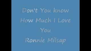 Ronnie Milsap - Don't You Know How Much I Love You with Lyrics chords