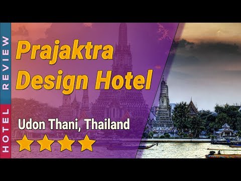 Prajaktra Design Hotel hotel review | Hotels in Udon Thani | Thailand Hotels