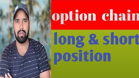 Option  Chain Analysis - Short and Long Positions