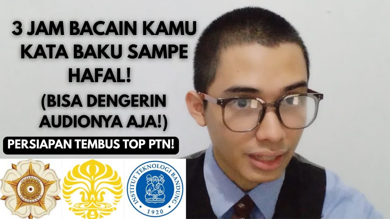 3 Jam Bacain Kamu Kata Baku KBBI Sampe Hafal! (UTBK - PBM) — TOLONG BACA PINNED COMMENT