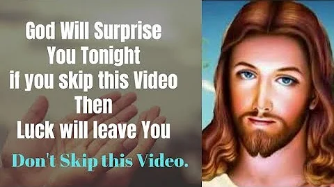 God Will Surprise You With Unexpected Blessings If You Pray This Powerful Prayer | God Message