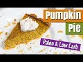 Low Carb Pumpkin Pie (Paleo &amp; Gluten Free) | Healthy Holiday Recipes