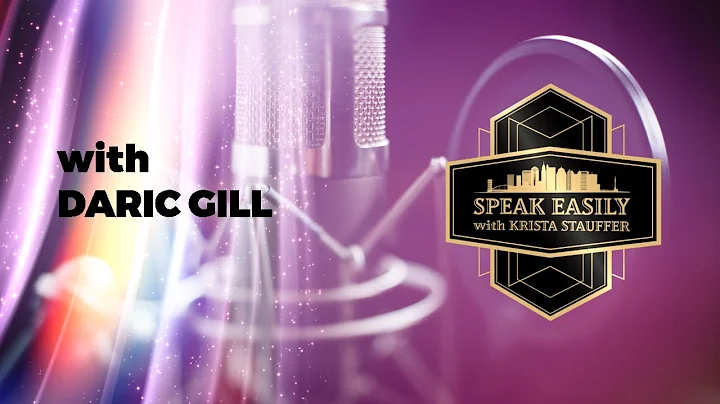 Speak Easily with Daric Gill