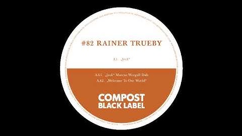 Rainer Trueby - Welcome To Our World