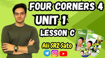 آموزش زبان انگلیسی ادامه کتاب فورکرنرز ۴ (Unit 1 lesson C) Four corners 4