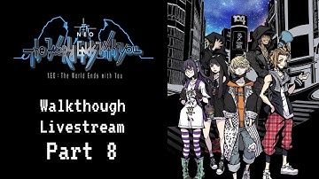 NEO: The World Ends with You Walkthrough Livestream Part 8